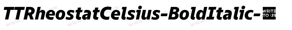 TTRheostatCelsius-BoldItalic字体转换 TTRheostatCelsius-BoldItalic字体转换