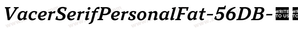 VacerSerifPersonalFat-56DB字体转换
