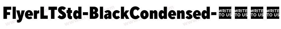 FlyerLTStd-BlackCondensed字体转换