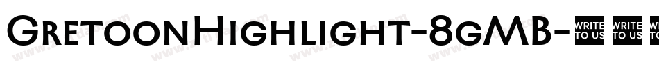 GretoonHighlight-8gMB字体转换