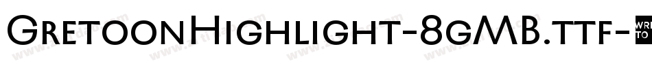 GretoonHighlight-8gMB.ttf字体转换