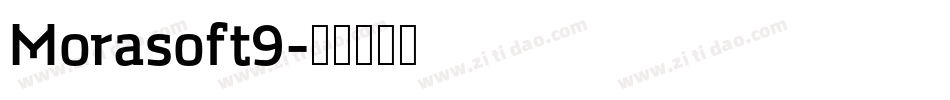 Morasoft9字体转换