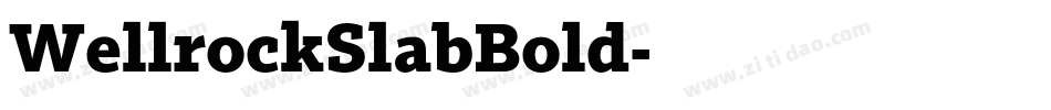WellrockSlabBold字体转换