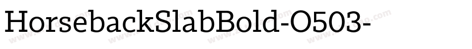 HorsebackSlabBold-O503字体转换