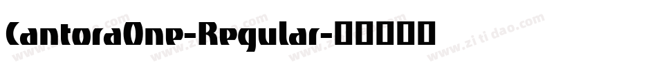 CantoraOne-Regular字体转换 CantoraOne-Regular字体转换