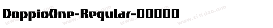 DoppioOne-Regular字体转换 DoppioOne-Regular字体转换