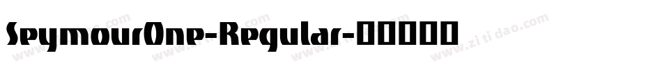 SeymourOne-Regular字体转换