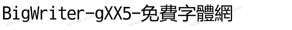 BigWriter-gXX5字体转换