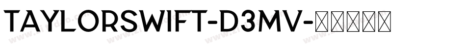 TaylorSwift-d3mV字体转换