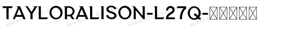 TaylorAlison-l27q字体转换