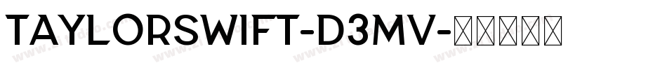 TaylorSwift-d3mV字体转换