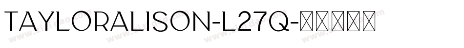 TaylorAlison-l27q字体转换