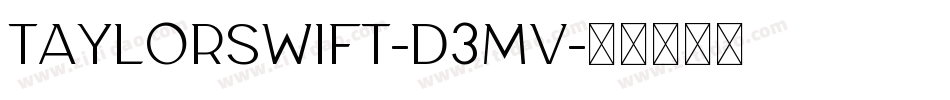 TaylorSwift-d3mV字体转换