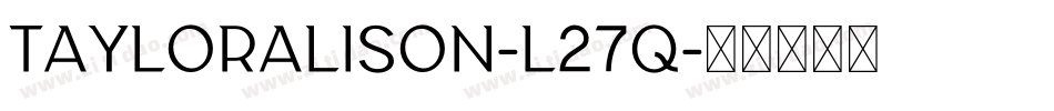 TaylorAlison-l27q字体转换