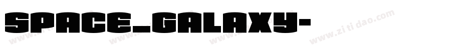Space_Galaxy字体转换