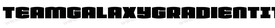 TeamGalaxyGradientItalic-L3E9E字体转换
