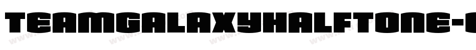 TeamGalaxyHalftone-0WgrG字体转换