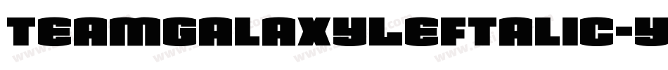 TeamGalaxyLeftalic-YzMK4字体转换