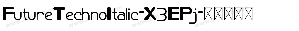 FutureTechnoItalic-X3EPj字体转换