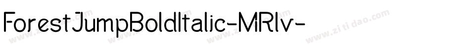 ForestJumpBoldItalic-MRlv字体转换