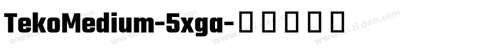 TekoMedium-5xga字体转换