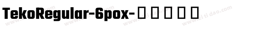 TekoRegular-6pox字体转换