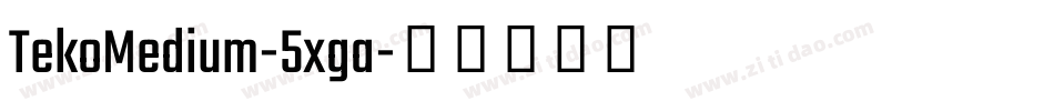 TekoMedium-5xga字体转换
