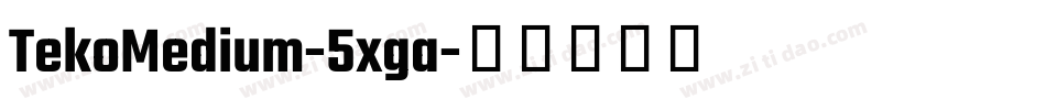 TekoMedium-5xga字体转换