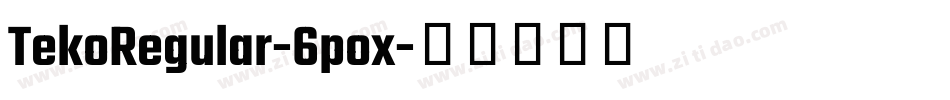 TekoRegular-6pox字体转换