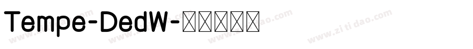 Tempe-DedW字体转换