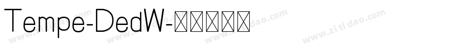 Tempe-DedW字体转换