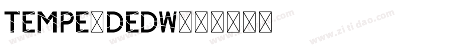 Tempe-DedW字体转换