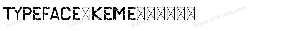 Typeface-Keme字体转换