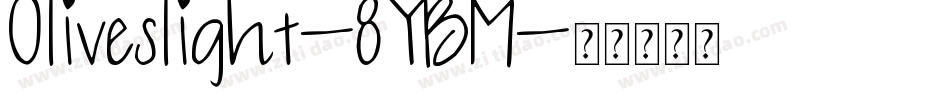 Oliveslight-8YBM字体转换