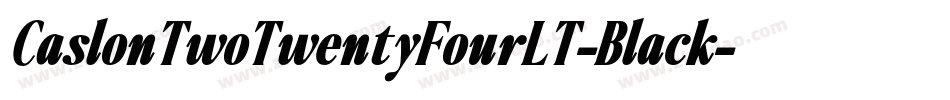 CaslonTwoTwentyFourLT-Black字体转换