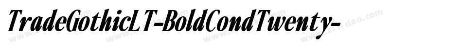 TradeGothicLT-BoldCondTwenty字体转换