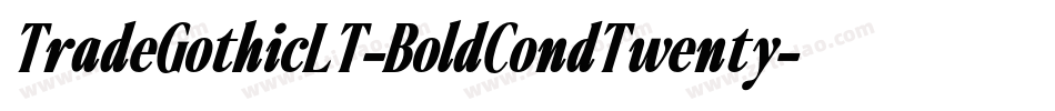 TradeGothicLT-BoldCondTwenty字体转换