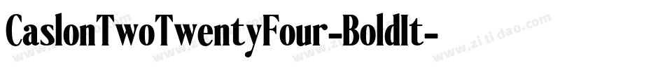 CaslonTwoTwentyFour-BoldIt字体转换