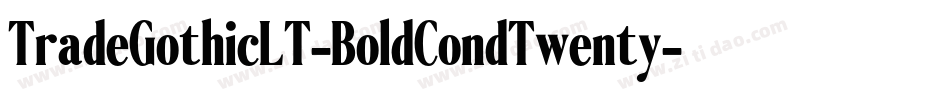 TradeGothicLT-BoldCondTwenty字体转换