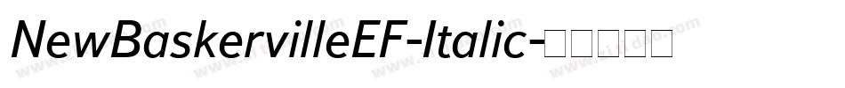 NewBaskervilleEF-Italic字体转换