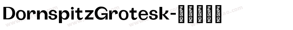 DornspitzGrotesk字体转换