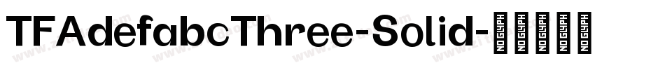 TFAdefabcThree-Solid字体转换
