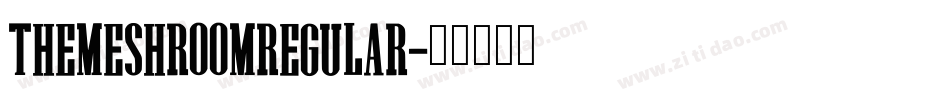 TheMeshroomRegular字体转换