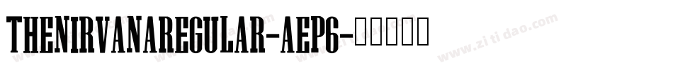 TheNirvanaRegular-AeP6字体转换