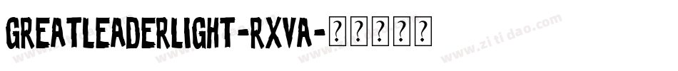 GreatLeaderLight-RxvA字体转换