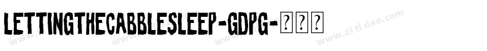 LettingTheCabbleSleep-GDPG字体转换