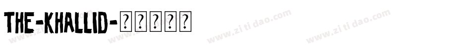 The-Khallid字体转换 The-Khallid字体转换