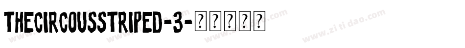 TheCircousStriped-3字体转换