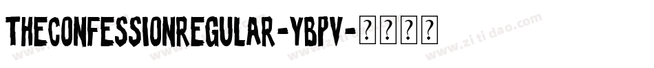 TheConfessionRegular-YBpv字体转换