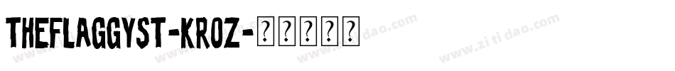 TheFlaggySt-KRoZ字体转换